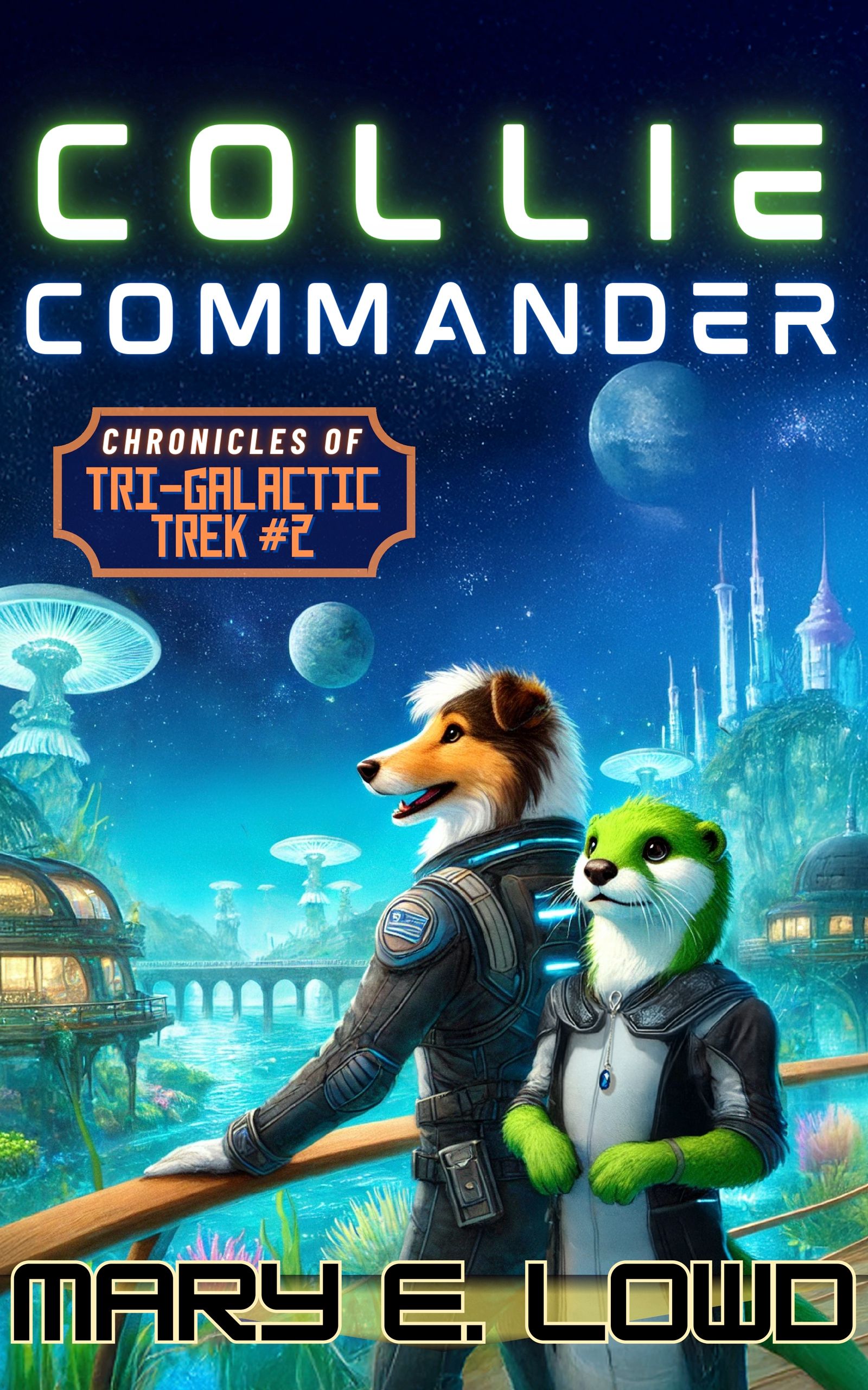 Collie Commander: Chronicles of Tri-Galactic Trek