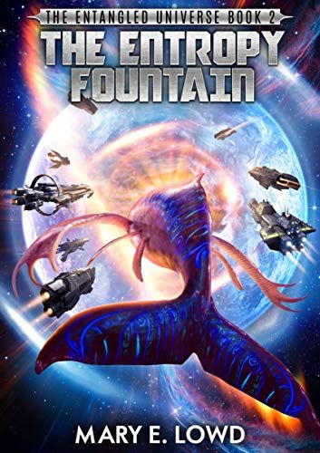 The Entropy Fountain (Entangled Universe Book 2)