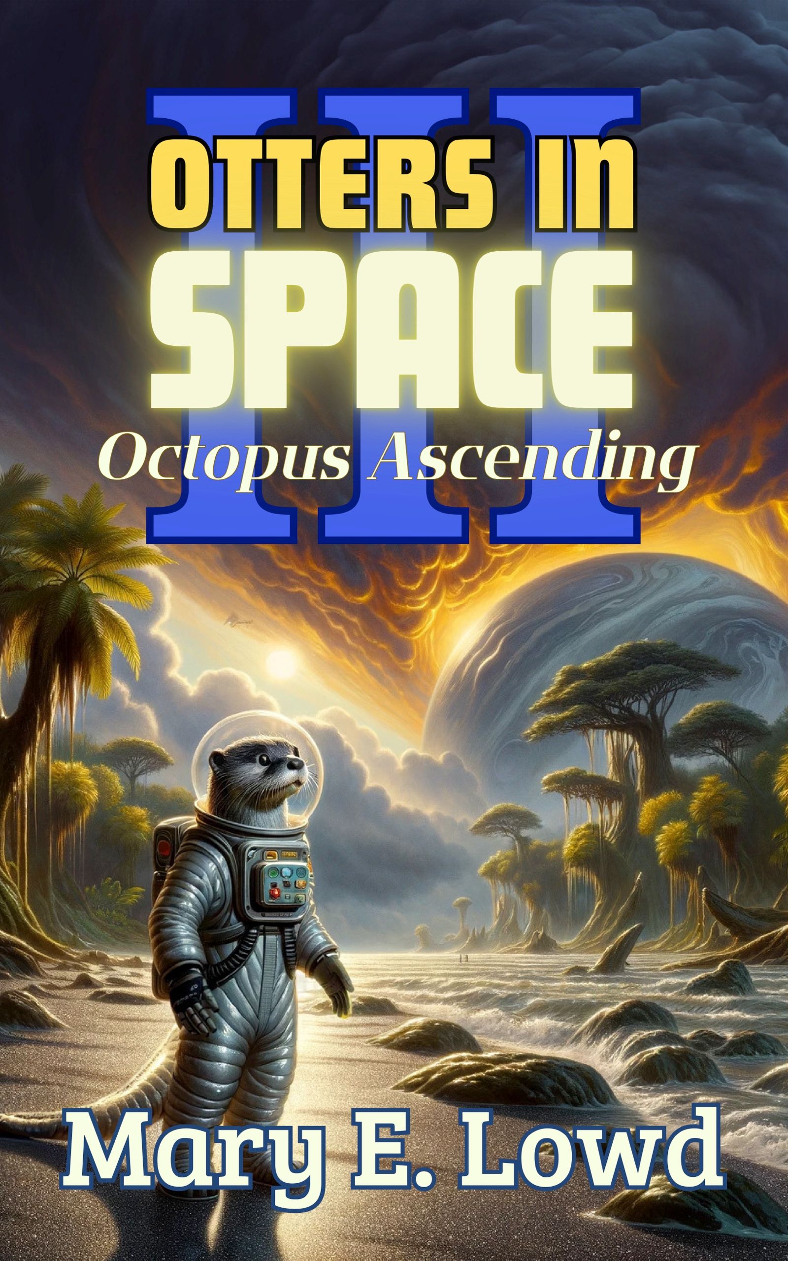 Otters In Space III: Octopus Ascending