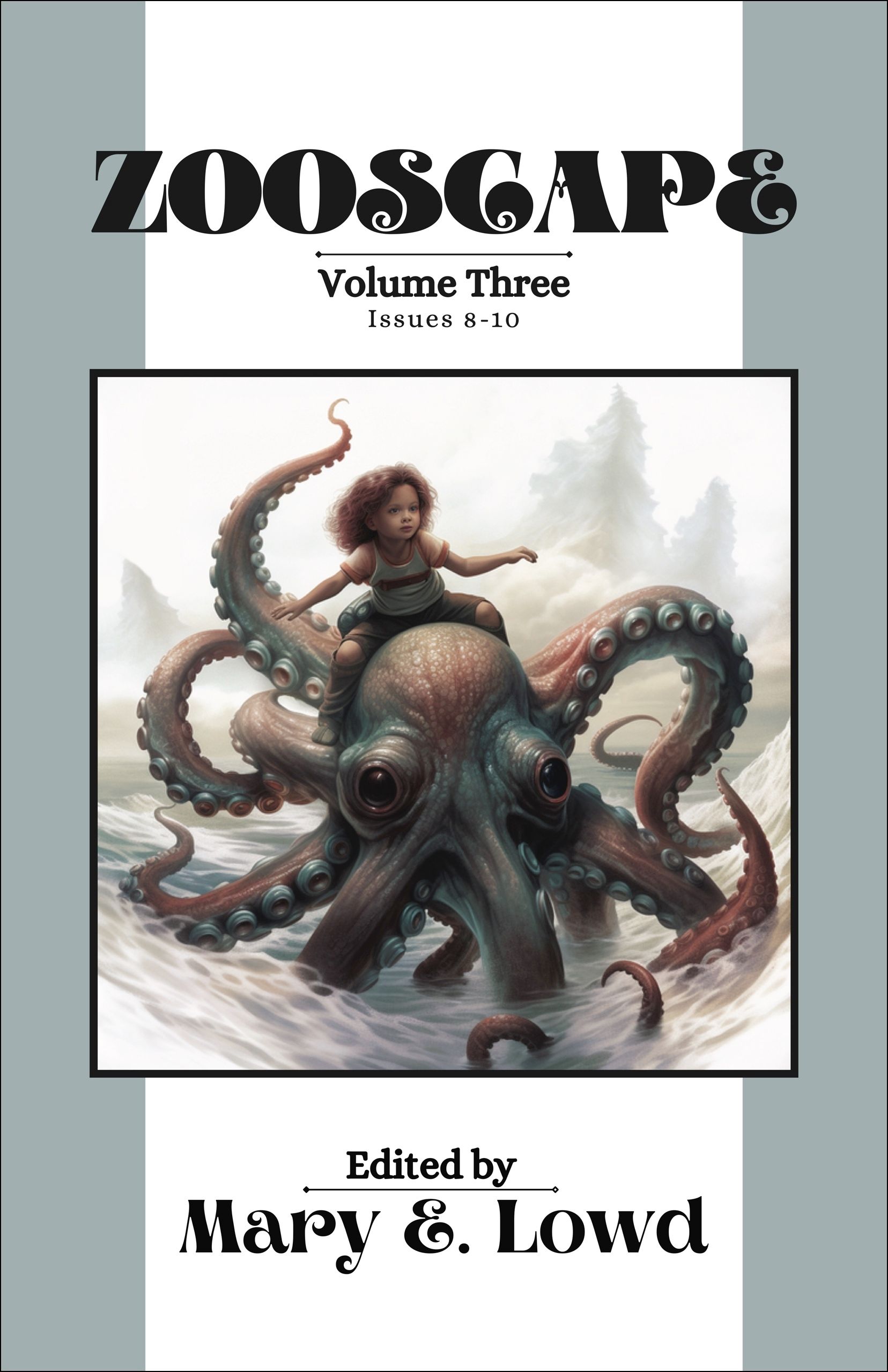 Zooscape: Volume 3 (Issues 8-10)